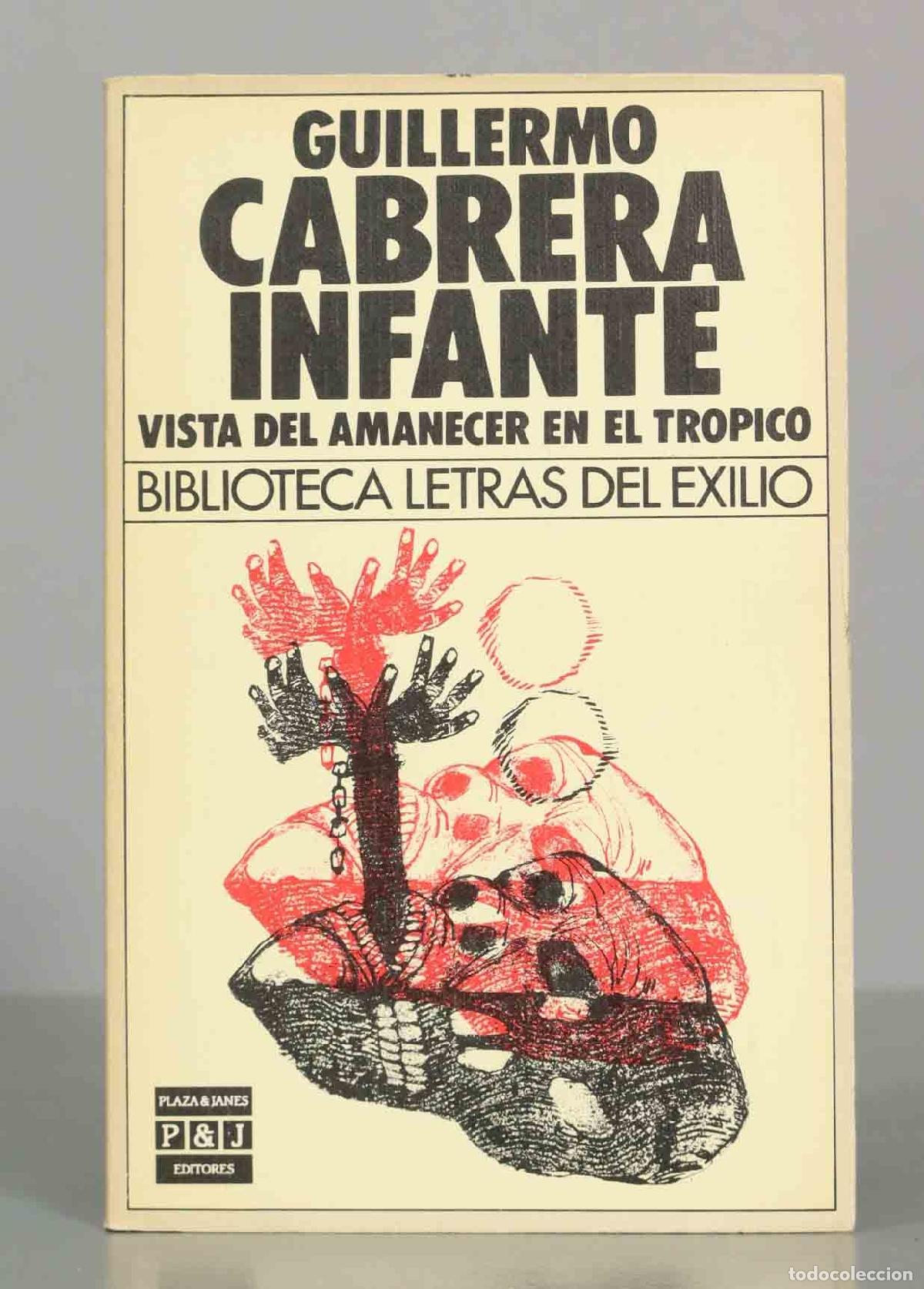 Libros de segunda mano: Vista del amanecer en el tr&oacute;pico - Guillermo Cabrera Infante - Plaza and Jan&eacute;s