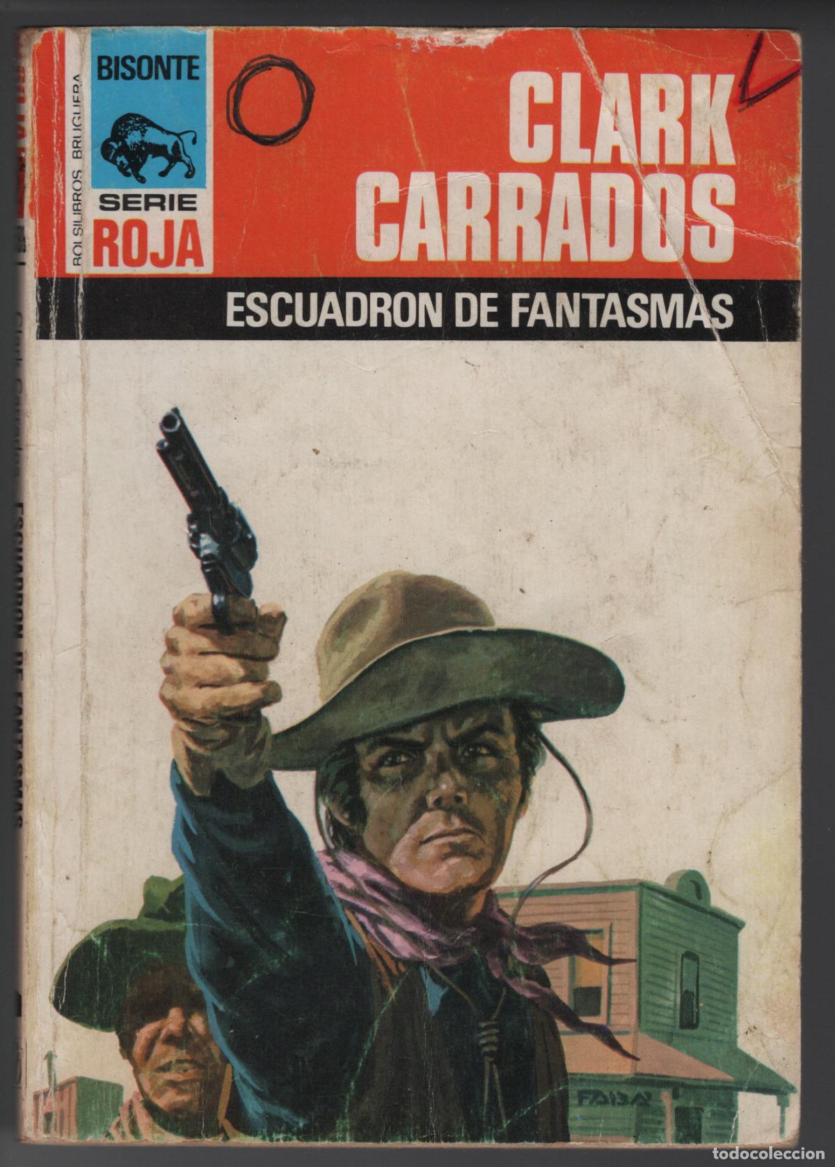 Libros de segunda mano: BUFALO ROJA 1588 - ESCUADR&Oacute;N DE FANTASMAS - CLARK CARRADOS - BOLSILIBRO - ED. BRUGUERA