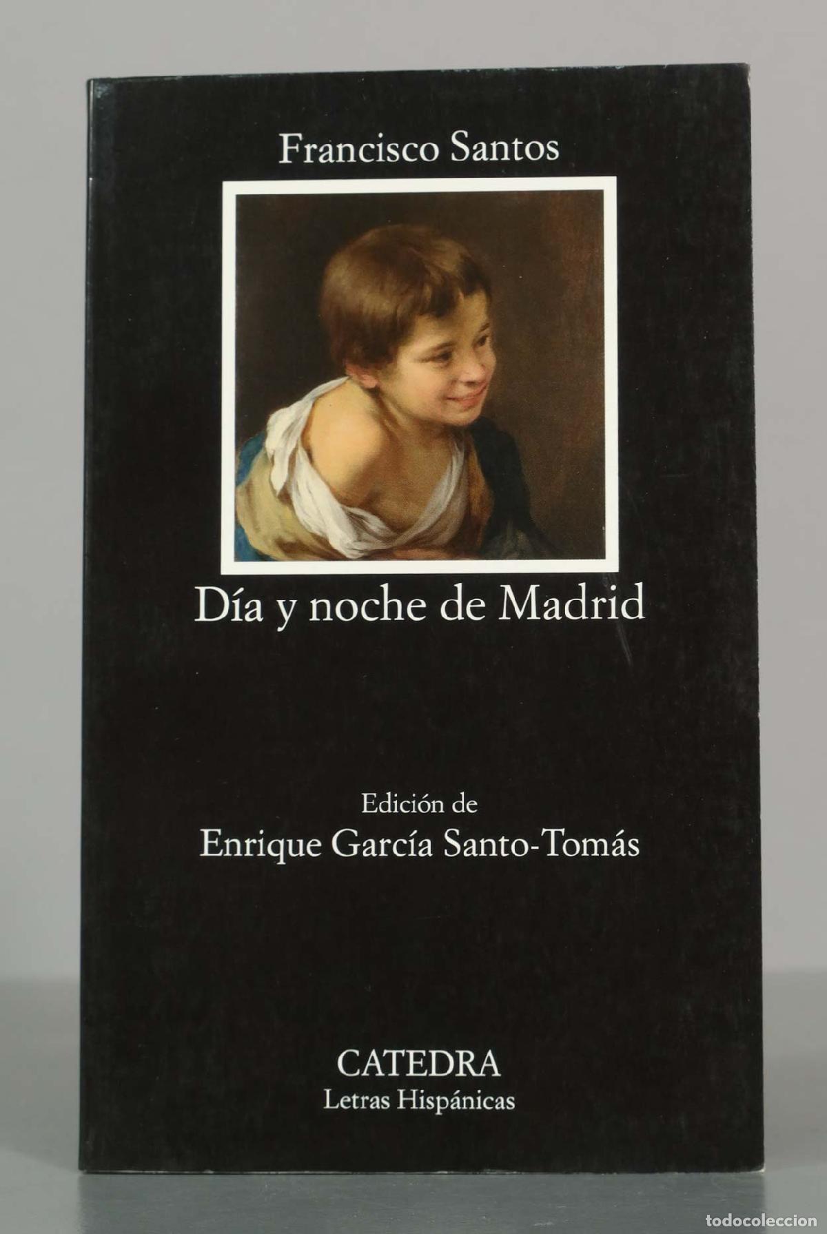 Libros de segunda mano: D&iacute;a y noche de Madrid - Francisco Santos - Editorial C&aacute;tedra