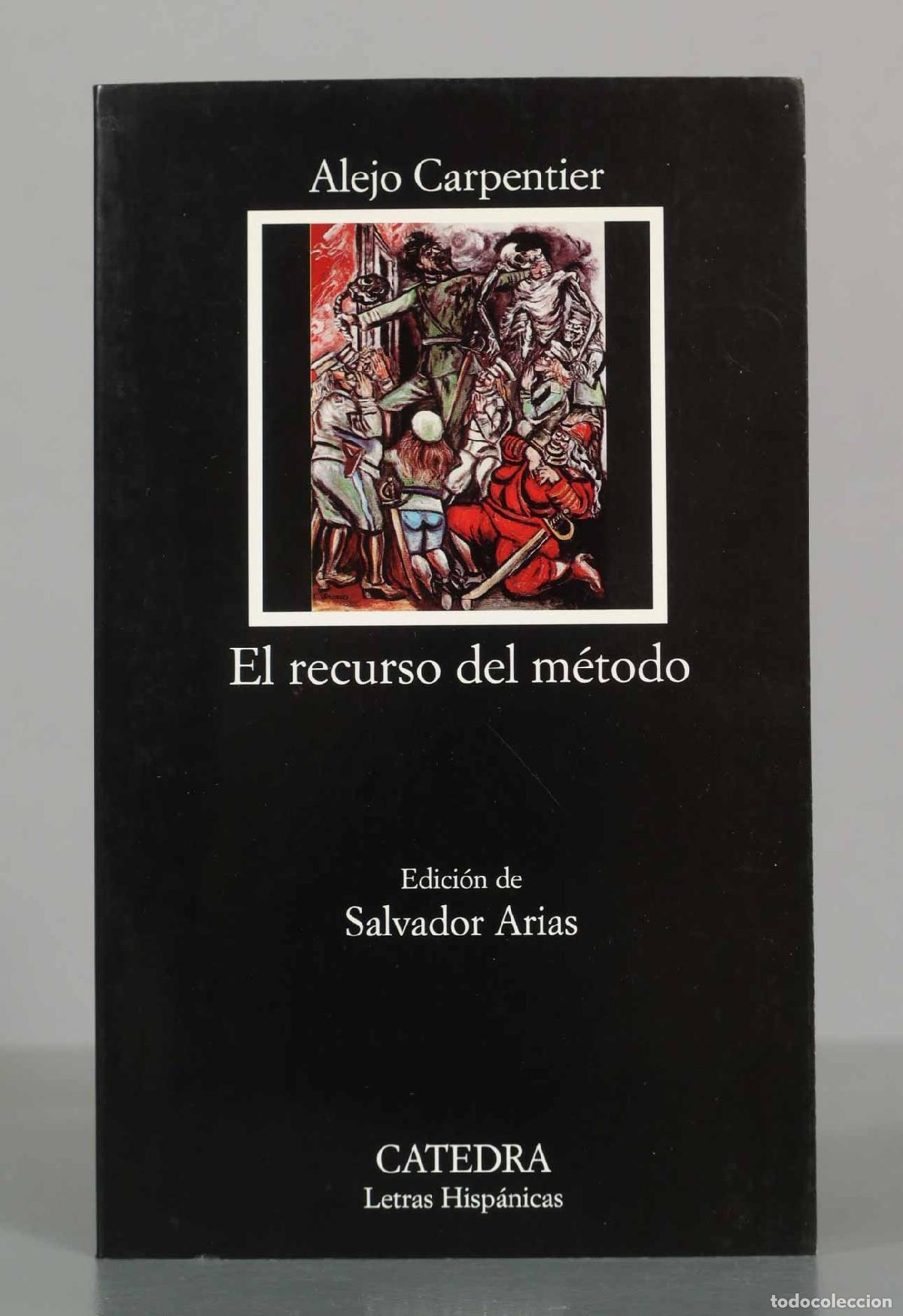 Libros de segunda mano: El recurso del m&eacute;todo - Alejo Carpentier - Editorial C&aacute;tedra