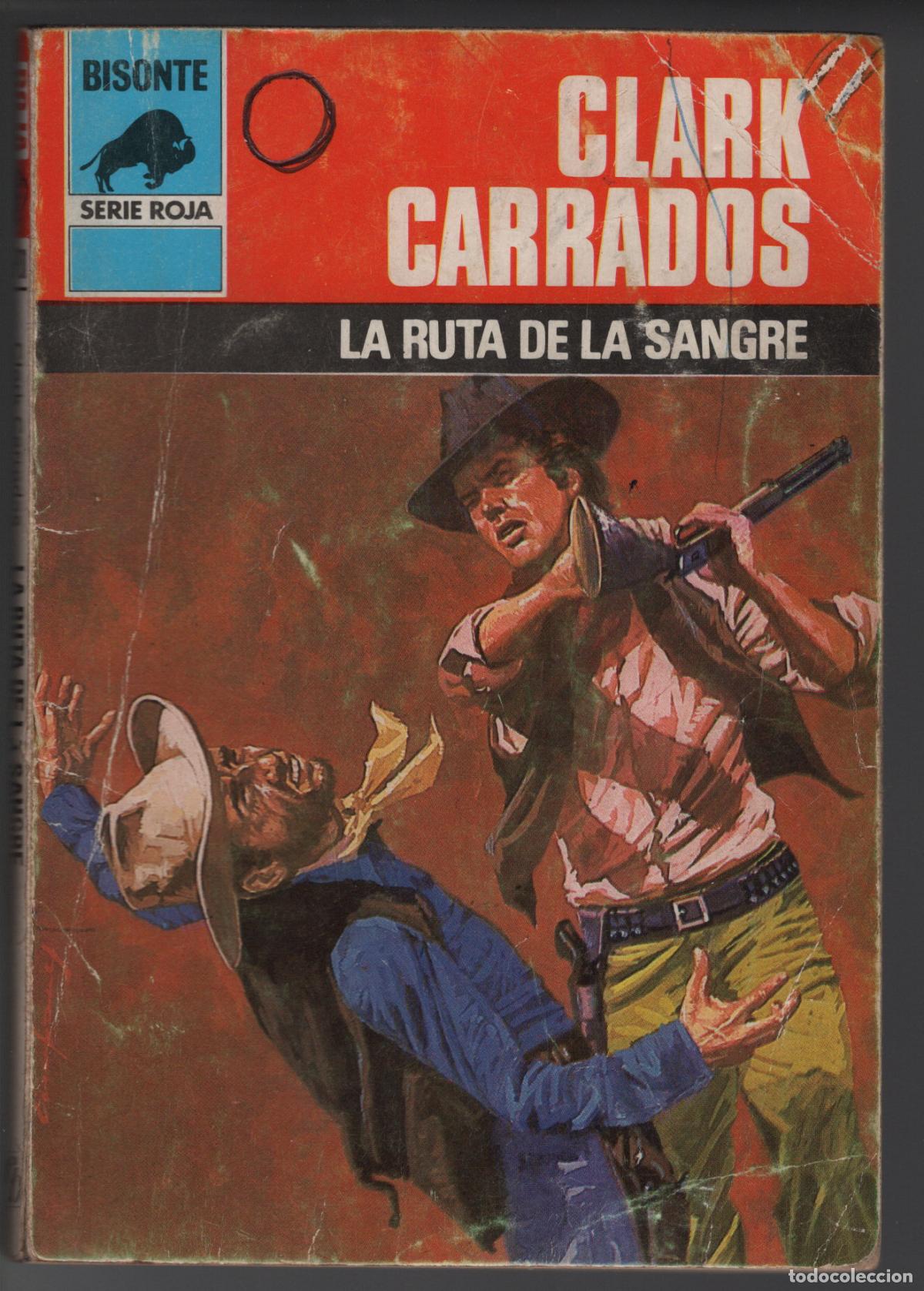 Libros de segunda mano: BUFALO ROJA 1701 - LA RUTA DE SANGRE - CLARK CARRADOS - BOLSILIBRO - ED. BRUGUERA