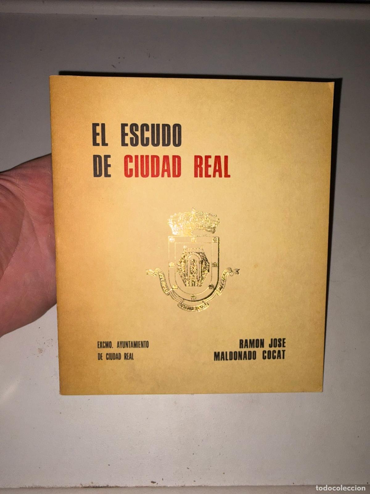 Libros de segunda mano: MALDONADO COCAT, Ram&oacute;n Jos&eacute;. El escudo de Ciudad Real