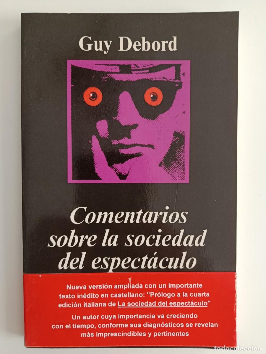 Libros de segunda mano: COMENTARIOS SOBRE LA SOCIEDAD DEL ESPECT&Aacute;CULO. GUY DEBORD. ANAGRAMA. 1999 - Foto 1