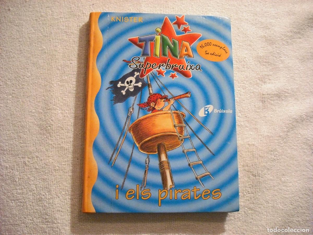 Libros de segunda mano: TINA SUPERBRUIXA I ELS PIRATES N. 2 . CATALAN