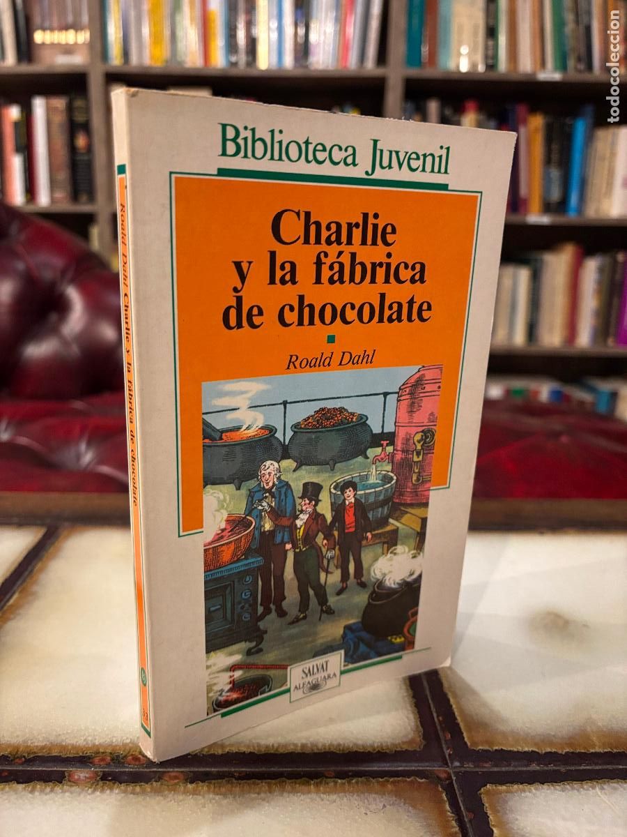 Libros de segunda mano: Charlie y la f&aacute;brica de chocolate. Roald Dahl. PEDIDO M&Iacute;NIMO 5&euro;