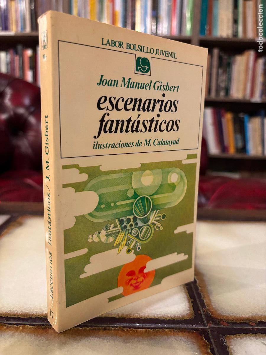 Libros de segunda mano: Escenarios fant&aacute;sticos. Joan Manuel Gisbert. PEDIDO M&Iacute;NIMO 5&euro;.
