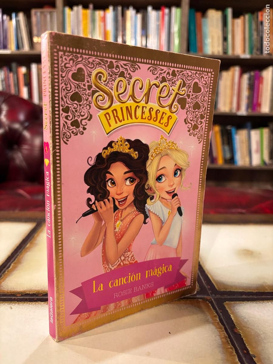 Libros de segunda mano: La canci&oacute;n m&aacute;gica Rosie Banks. Secret Princesses PEDIDO M&Iacute;NIMO 5&euro;