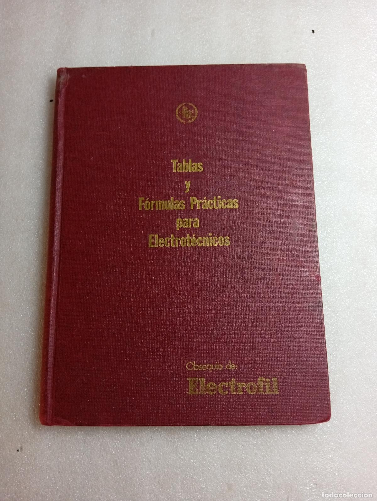 Libros de segunda mano: TABLAS Y F&Oacute;RMULAS PR&Aacute;CTICAS PARA ELECTROT&Eacute;CNICOS - Foto 1