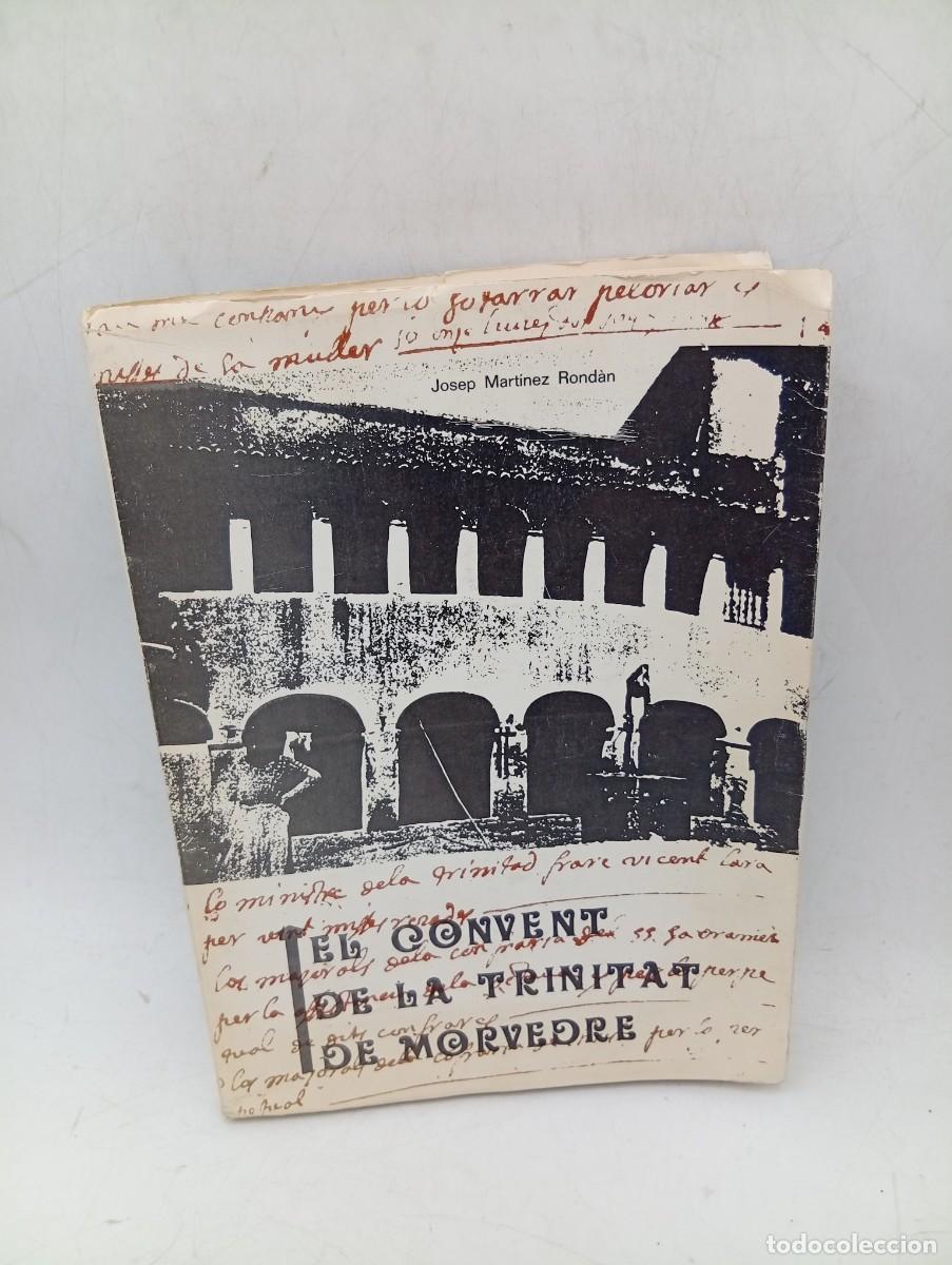 Libros de segunda mano: EL CONVENT DE LA TRINITAT DE MORVEDRE. JOSEP MARTINEZ RODAN. 1979. PAGS : 340.
