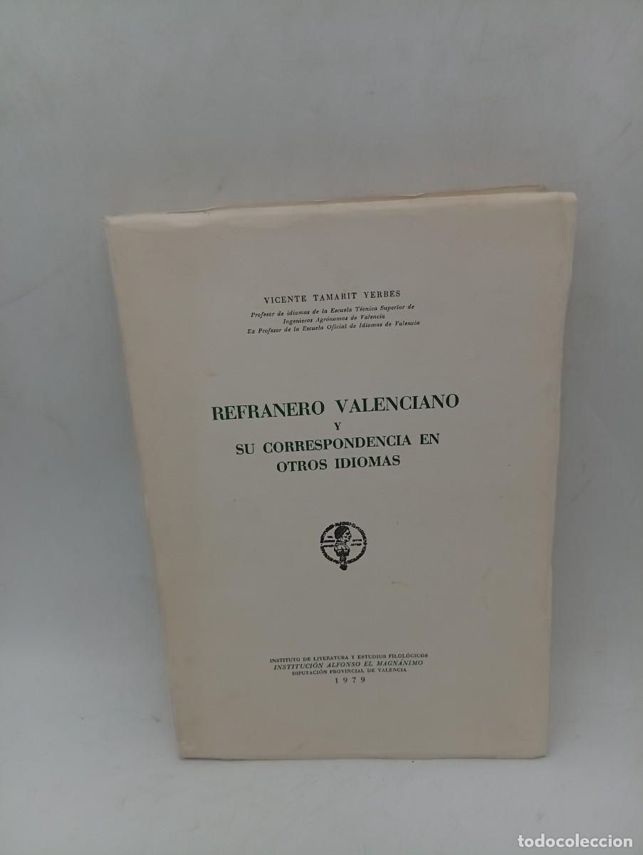 Libros de segunda mano: REFRANERO VALENCIANO Y SU CORRESPONDENCIA EN OTROS IDIOMAS. VICENTE TAMARIT YERBES. 1979. PAGS: 361.