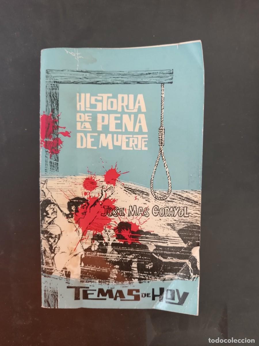 Libros de segunda mano: Historia de la pena de muerte Jos&eacute; Mas Godayol