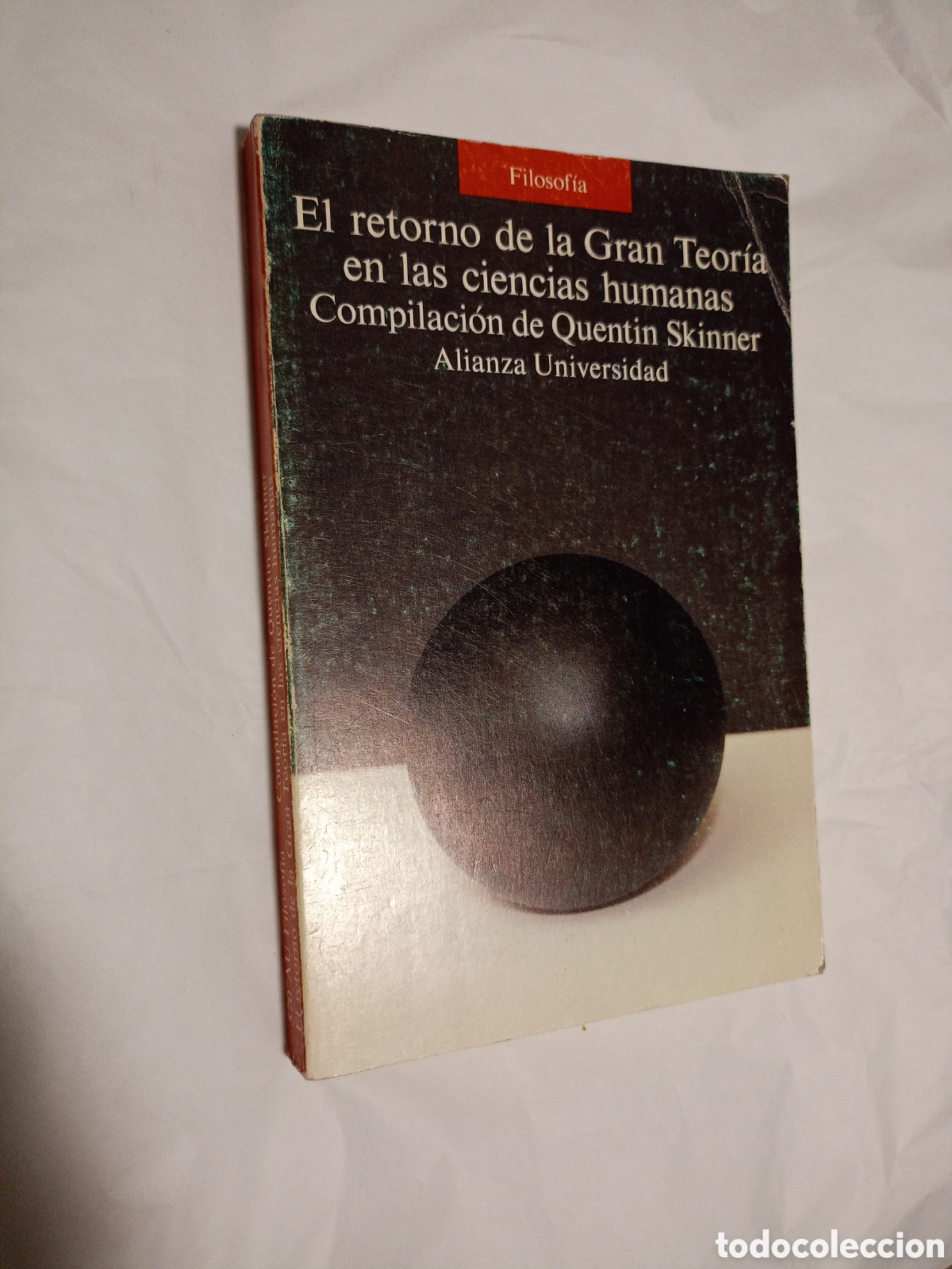 Libros de segunda mano: El retorno de la Gran Teor&iacute;a en las ciencias humanas.Quentin Skinner.