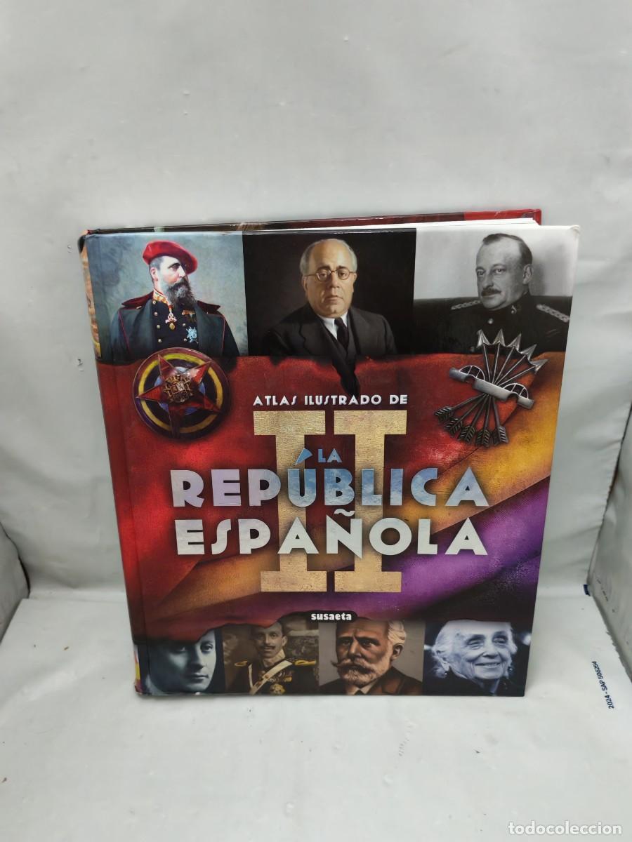 Libri di seconda mano: Atlas ilustrado de la II Rep&uacute;blica espa&ntilde;ola