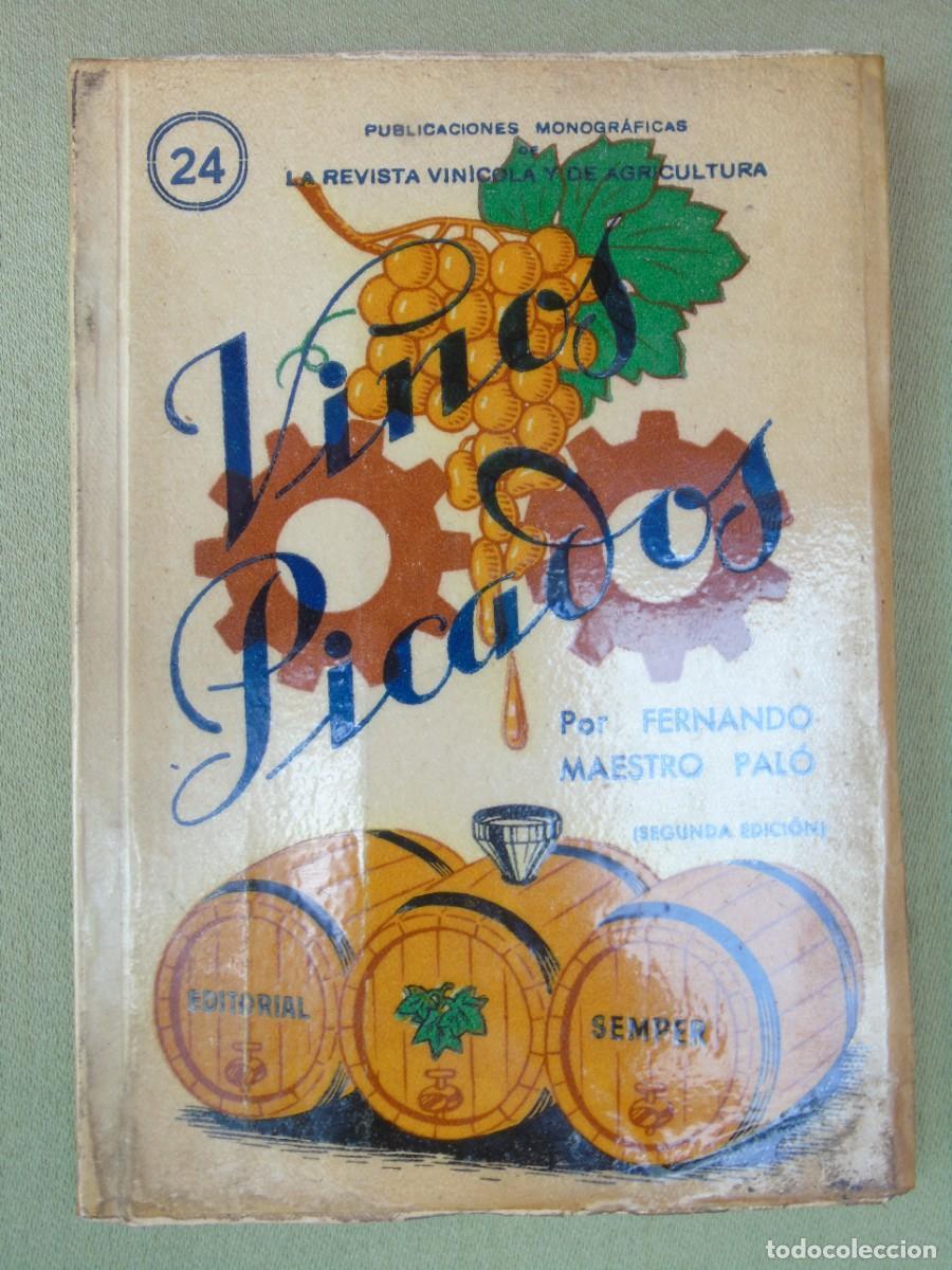 Libros de segunda mano: VINOS PICADOS. REVISTA VINICOLA Y DE AGRICULTURA N&ordm;24. POR FERNANDO MAESTRO PAL&Oacute;. 1955, ED. SEMPER