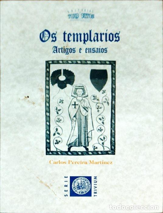 Libros de segunda mano: Os Templarios: Artigos e Ensaios - Pereira Mart&iacute;nez, Carlos - Editorial Toxosoutos - Serie Trivium