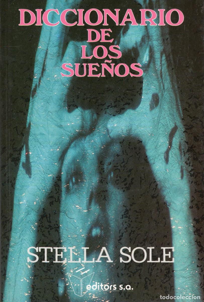 Libros de segunda mano: DICCIONARIO DE LOS SUE&Ntilde;OS. SOLE, STELLA. ES-315 - Foto 1