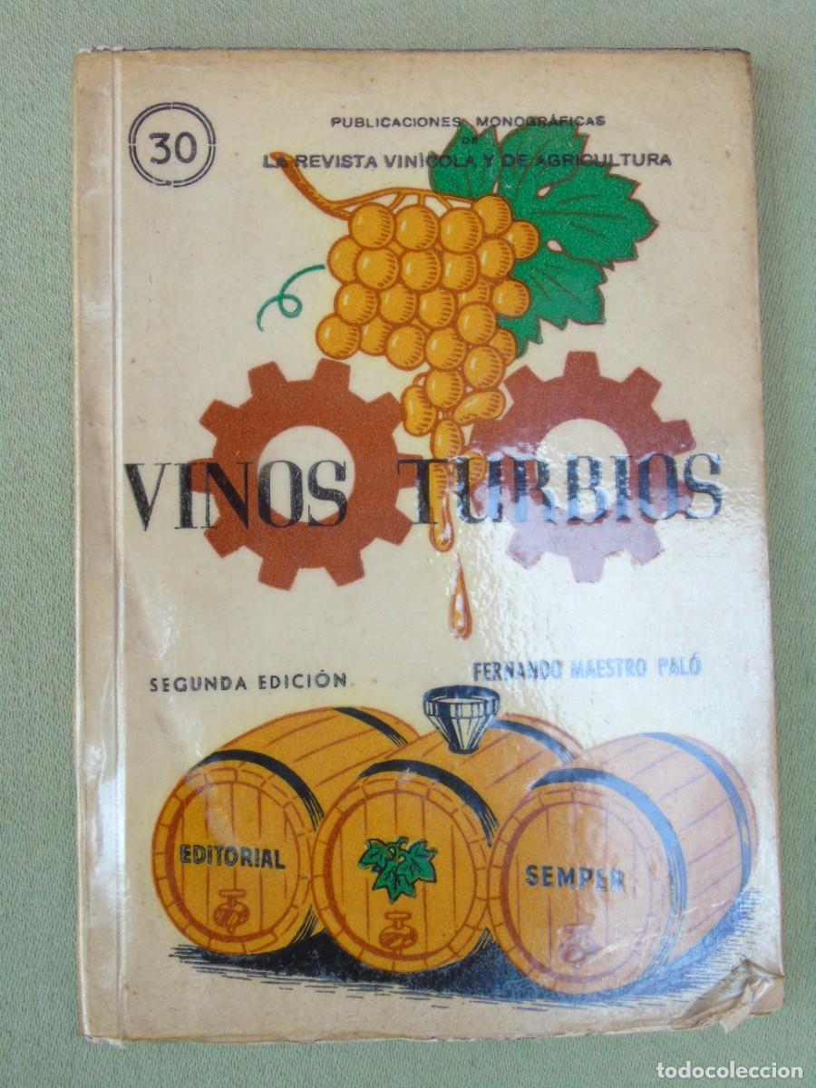 Libros de segunda mano: VINOS TURBIOS. REVISTA VINICOLA Y DE AGRICULTURA N&ordm;30. FERNANDO MAESTRO PAL&Oacute;. 1956 ED. SEMPER