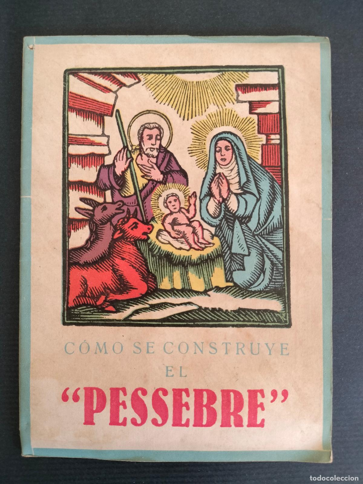Livres d'occasion: TRADICIONES POPULARES COMO SE CONSTRUYE EL PESSEBRE, 1943 16 PAGINAS PESEBRE BELEN NACIMIENTO