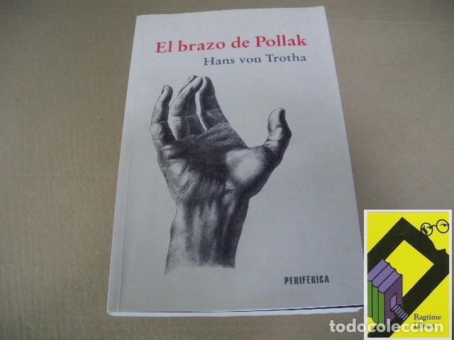 Libros de segunda mano: TROTHA, Hans von: El brazo de Pollak (Trad:Jorge Seca) - Foto 1
