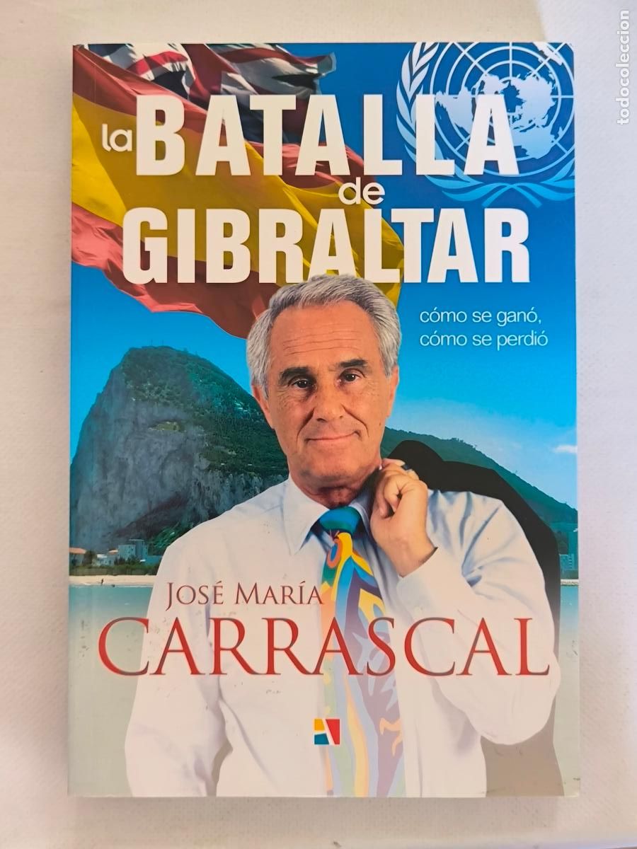 Libros de segunda mano: LA BATALLA DE GIBRALTAR - JOSE MARIA CARRASCAL - ACTAS (BD*w)