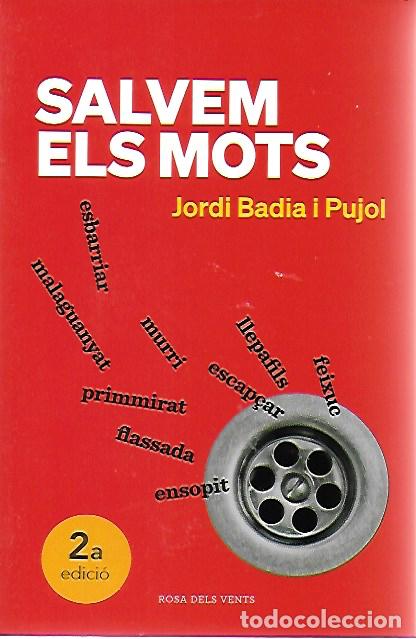 Libros de segunda mano: Salvem els mots / Jordi Badia i Pujol. BCN : Rosa dels Vents, 2021.