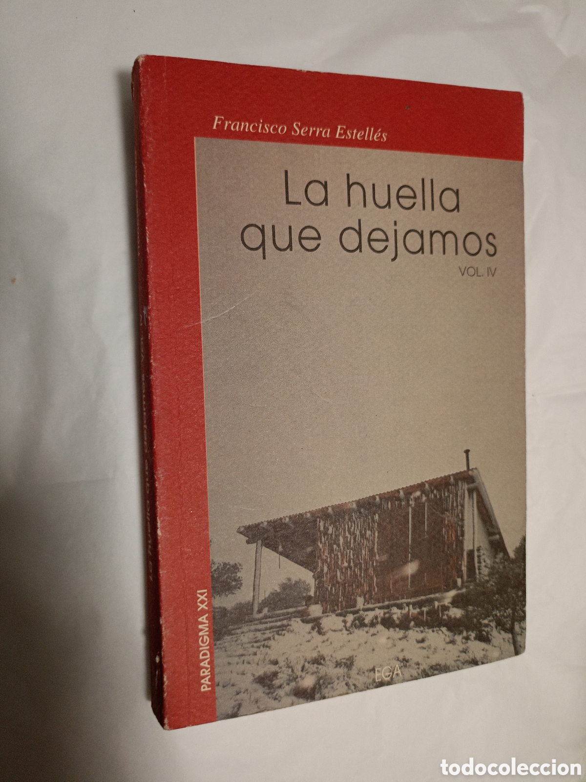 Second hand books: La huella que dejamos. F. Serra Estell&eacute;s. Vol IV