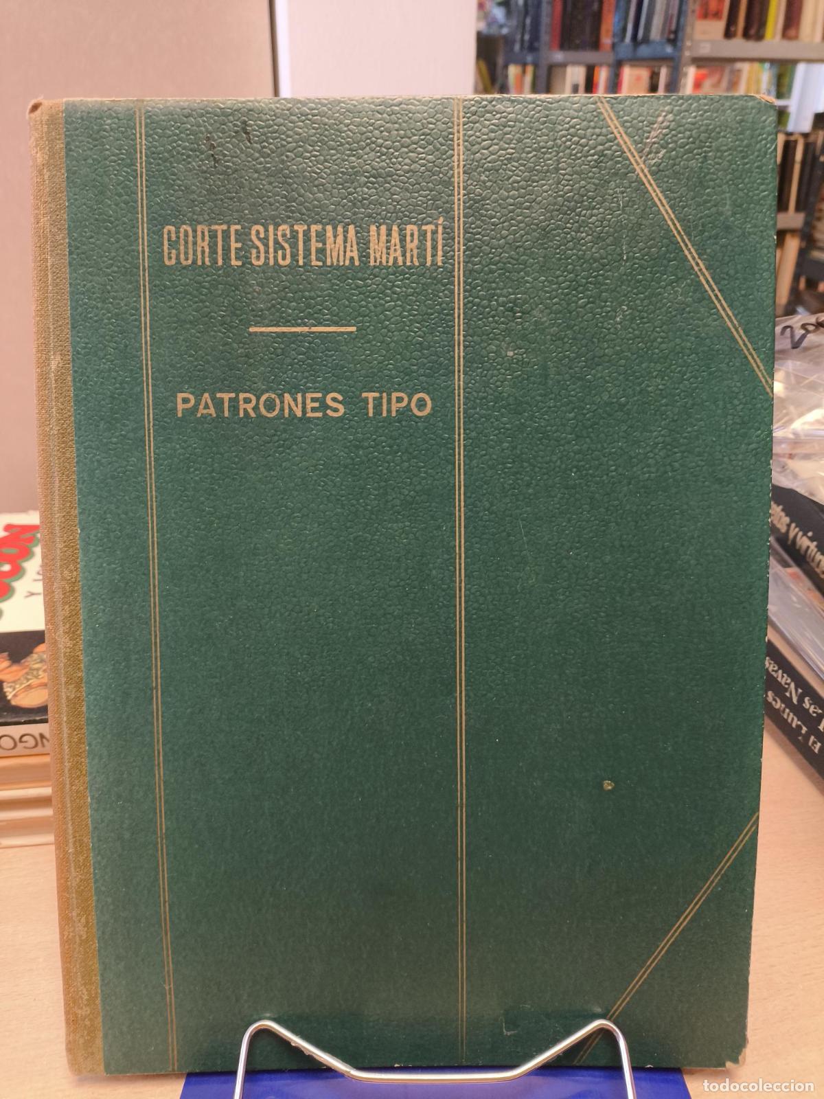Libros de segunda mano: CORTE SISTEMA MARTI -1976 - CURSO DE PATRONES TIPO - Carmen Mart&iacute; De Miss&eacute;