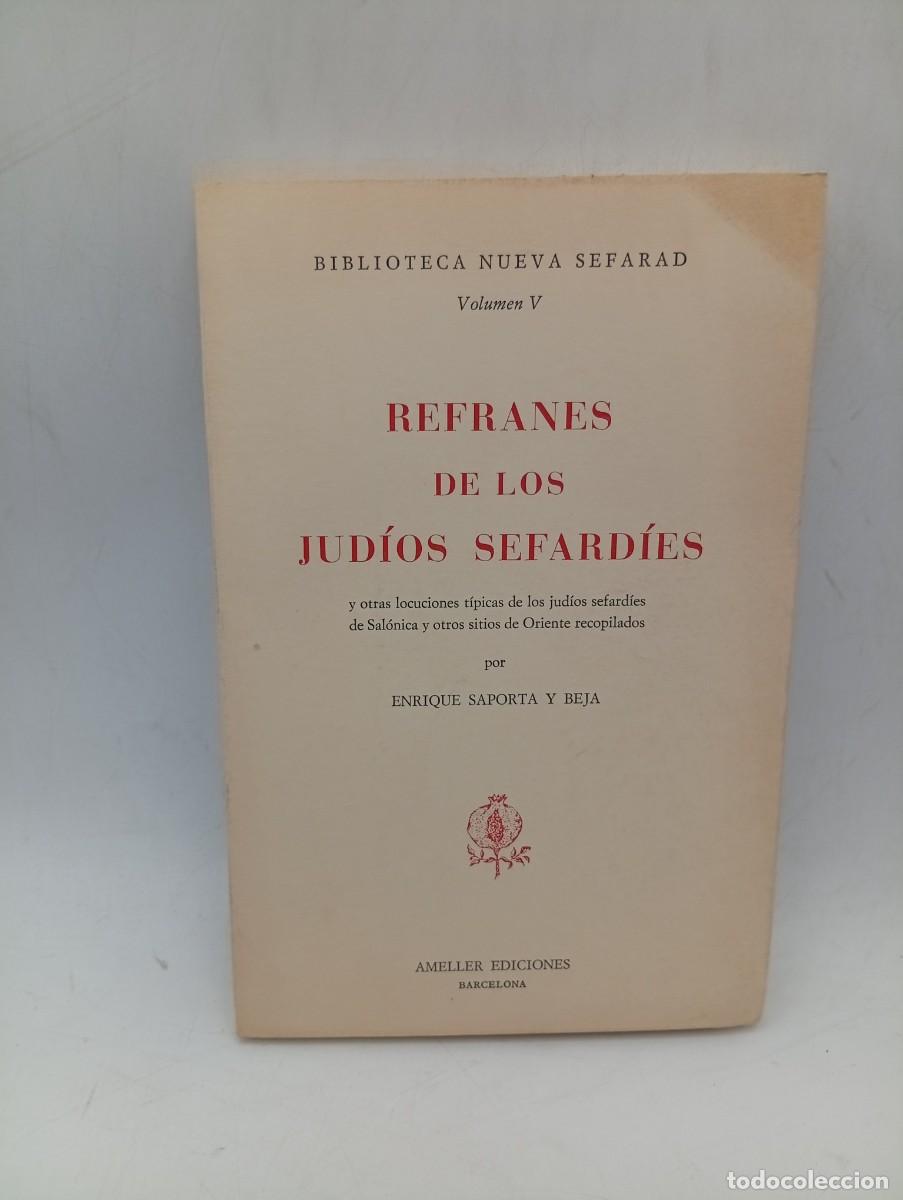 Libros de segunda mano: REFRANES DE LOS JUDIOS SEFARDIES. VOL. V. ENRIQUE SAPORTA Y BEJA. AMELLER EDICIONES. 1978. PAGS: 203