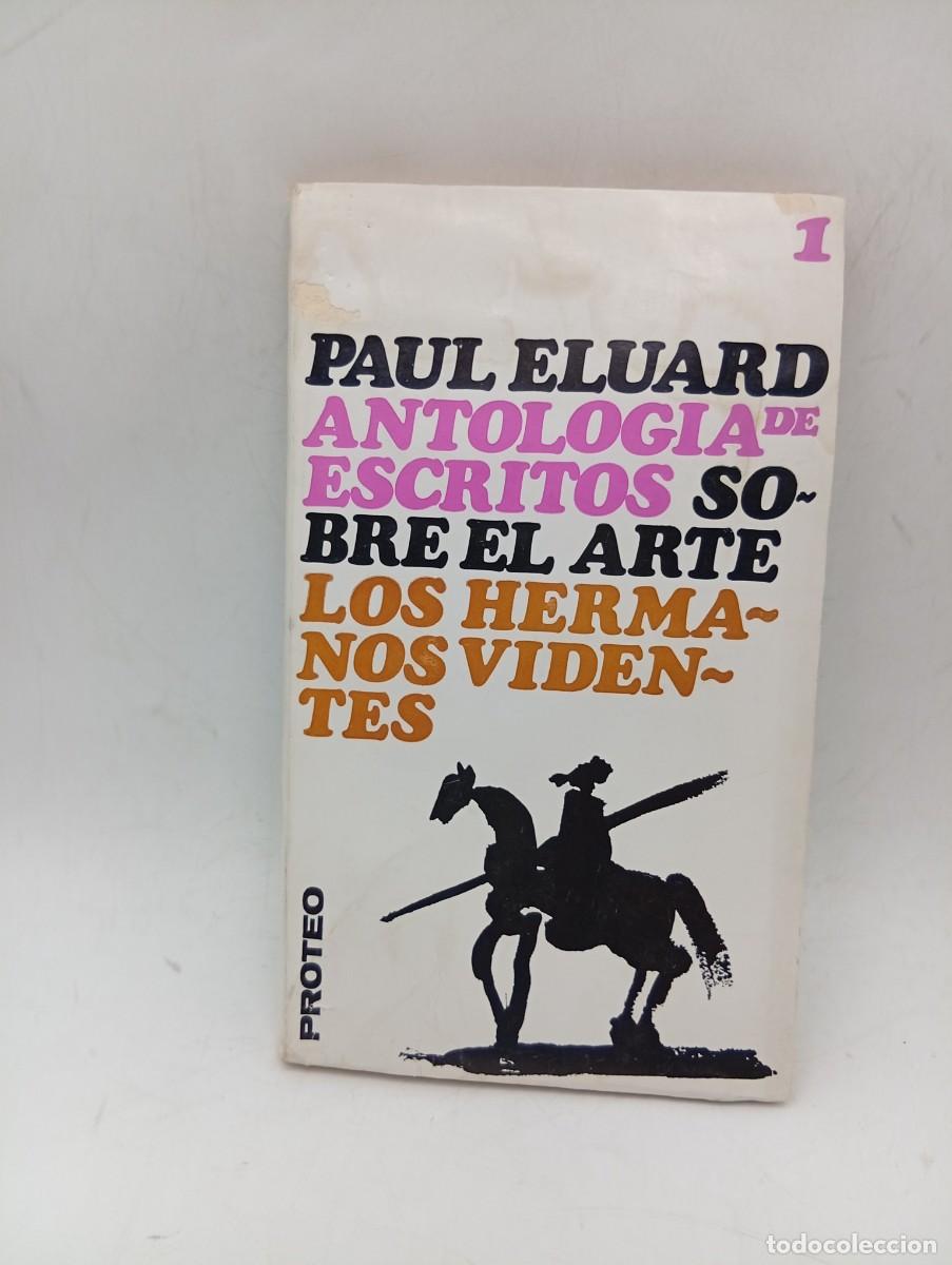 Libros de segunda mano: ANTOLOGIA DE ESCRITOS SOBRE EL ARTE. LOS HERMANOS VIDENTES. PAUL ELUARD. 1967. PAGS: 144.