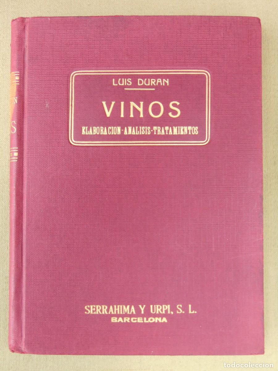 Libros de segunda mano: VINOS ELABORACI&Oacute;N, AN&Aacute;LISIS, TRATAMIENTOS. LUIS DUR&Aacute;N MASS&Oacute;. ED. SERRAHIMA Y URPI. 1959.