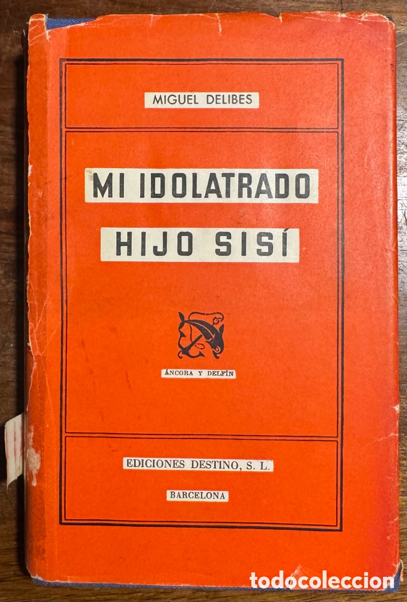 Libros de segunda mano: Miguel Delibes. Mi idolatrado hijo Sis&iacute; (1&ordf; edici&oacute;n). Dedicatoria aut&oacute;grafa del autor