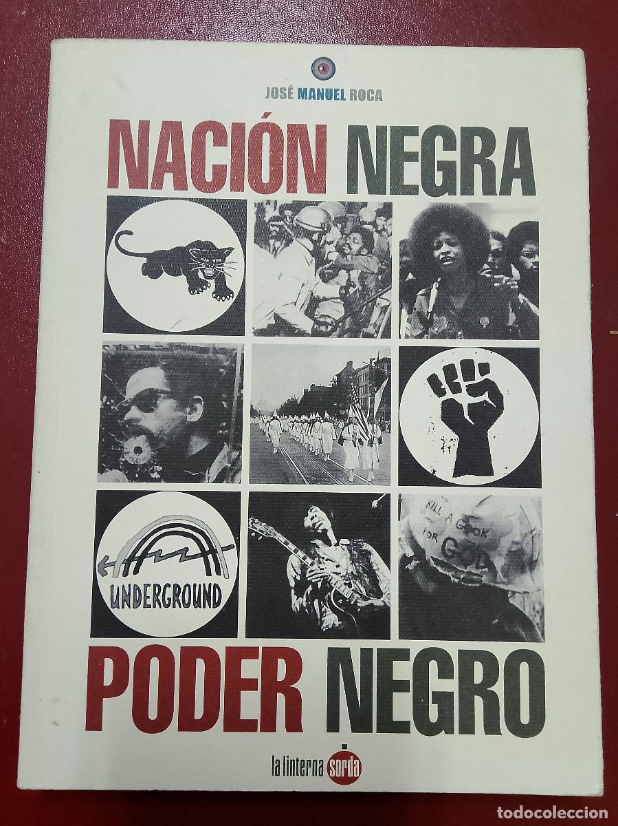 Libros de segunda mano: Jos&eacute; Manuel Roca: Naci&oacute;n negra, poder negro (La Linterna Sorda 2008) - Foto 1