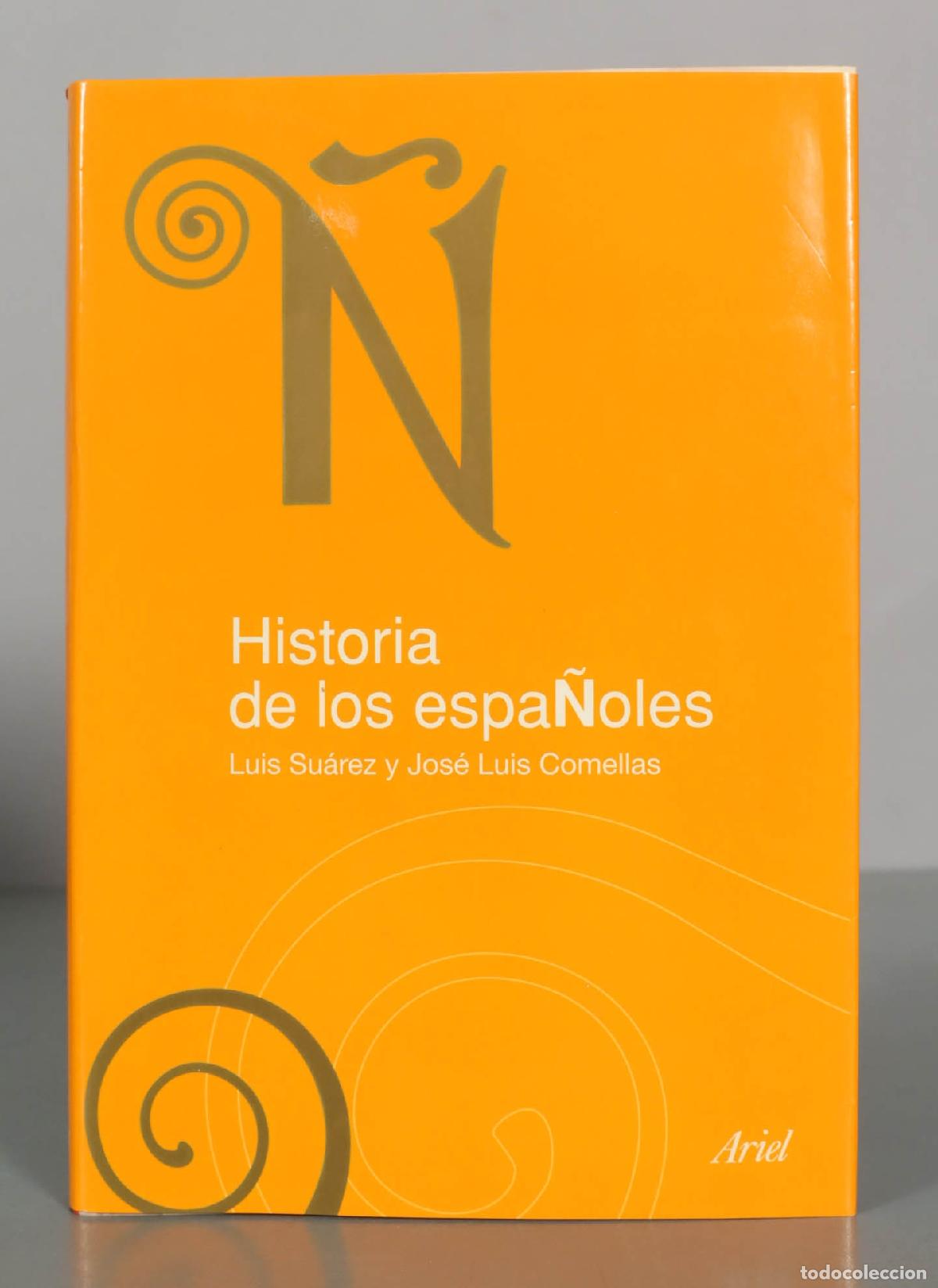 Libros de segunda mano: Historia de los espa&ntilde;oles - Jos&eacute; Luis Comellas, Luis Su&aacute;rez - Editorial Ariel