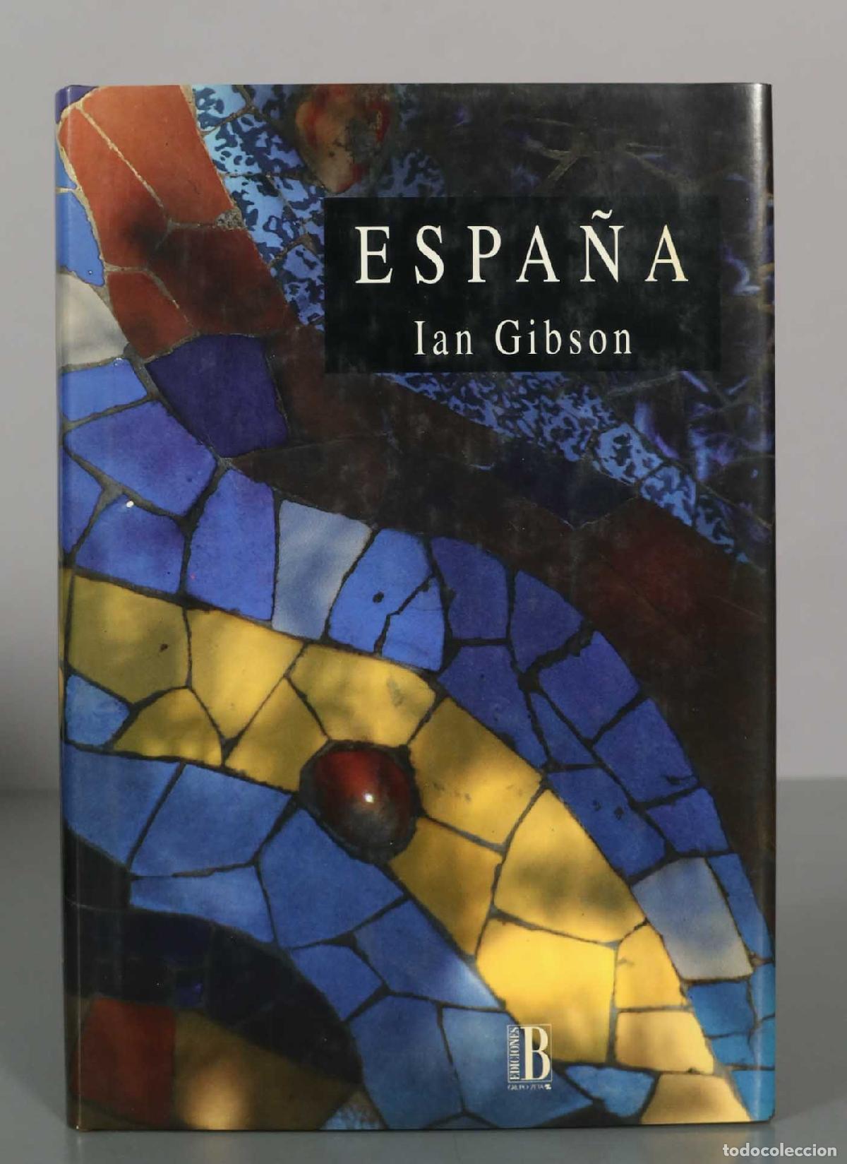 Libros de segunda mano: Espa&ntilde;a - Ian Gibson - Ediciones B