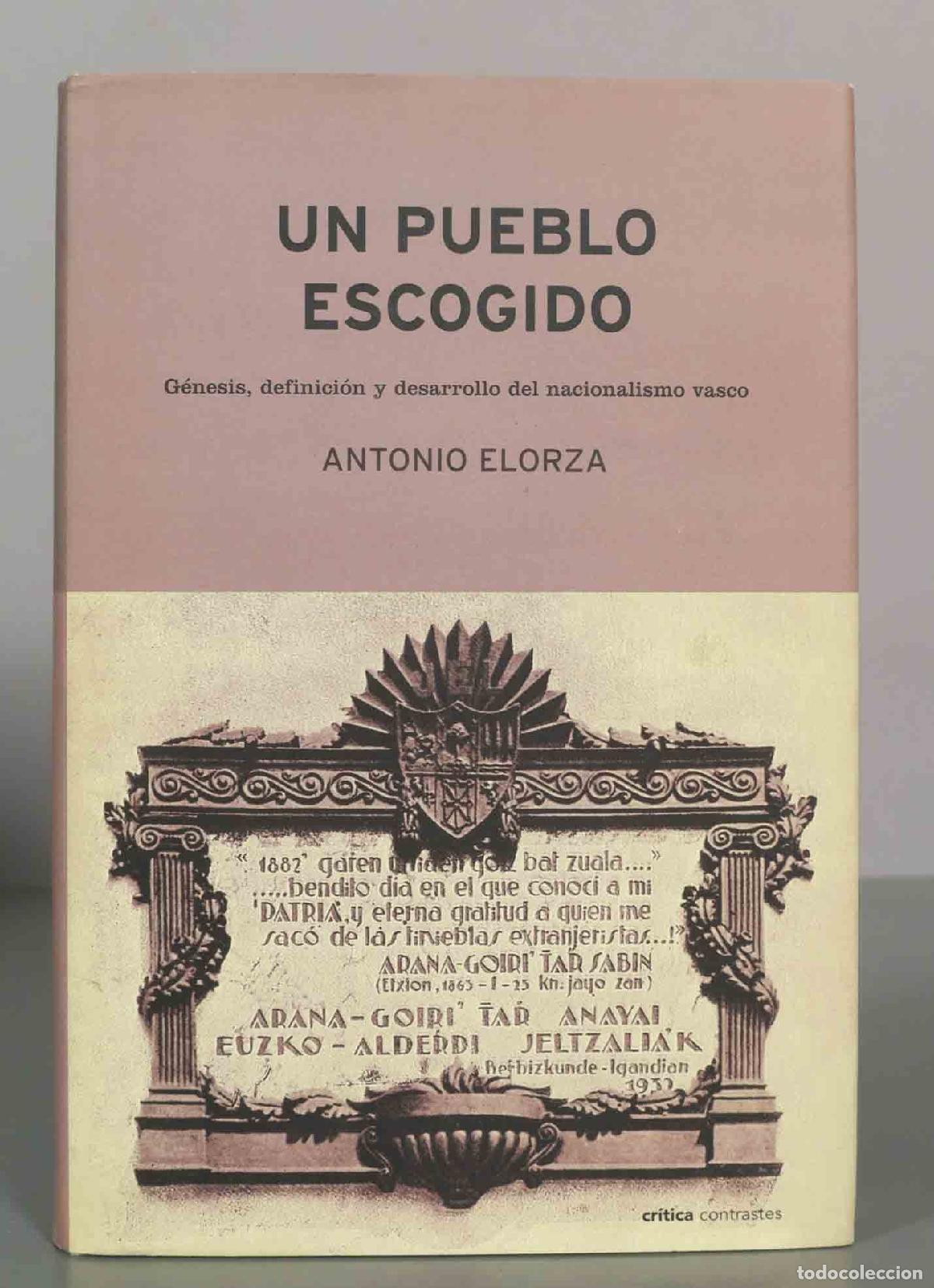 Libros de segunda mano: Un pueblo escogido: g&eacute;nesis, definici&oacute;n y desarrollo del nacionalismo vasco - Antonio Elorza - Cr&iacute;ti