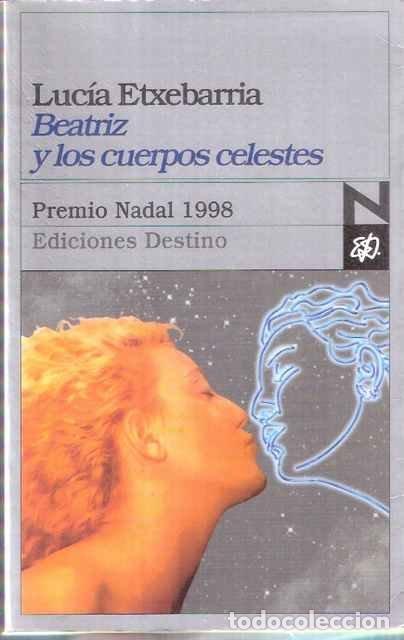 Libros de segunda mano: Beatriz y los cuerpos celestes - Etxebarria, Luc&iacute;a