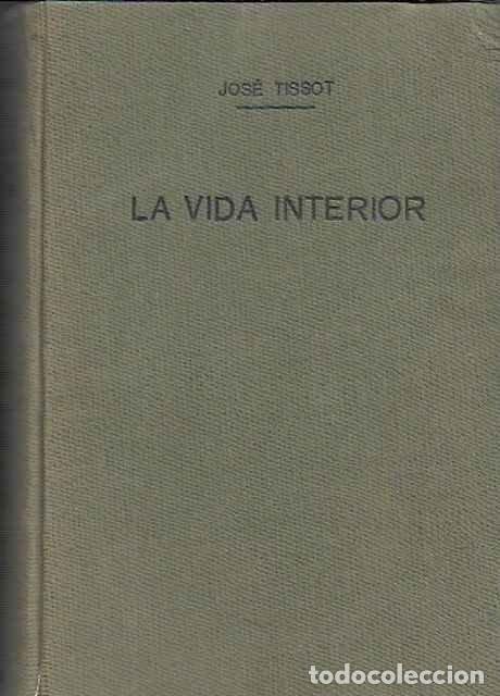 Libros de segunda mano: La vida interior - Jose Tissot - Foto 1