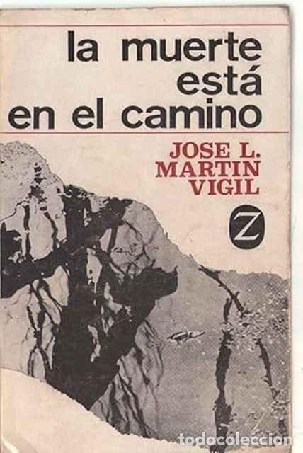 Libros de segunda mano: La muerte esta en el camino - Jose L. Martin Vigil