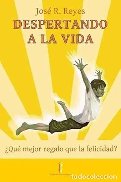 Libros de segunda mano: Despertando a la vida - Jos&eacute; R. Reyes