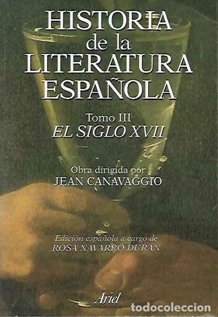 Libros de segunda mano: Historia de la literatura espa&ntilde;ola, tomo III: El siglo XVII - Jean Canavaggio