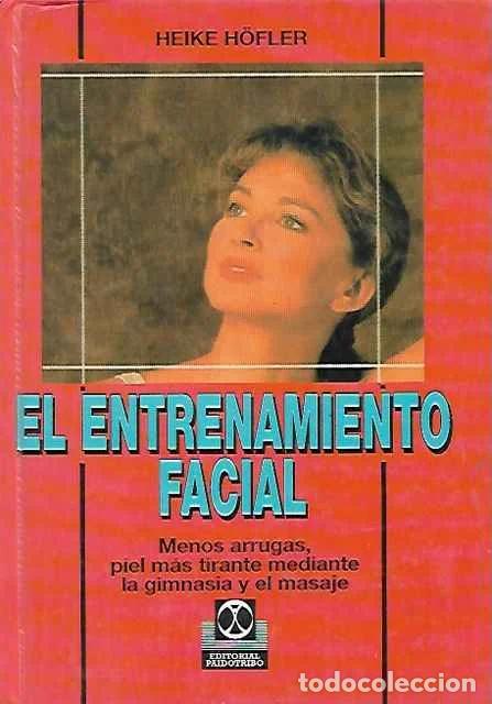 Libros de segunda mano: El entrenamiento facial - Heike H&ouml;fler