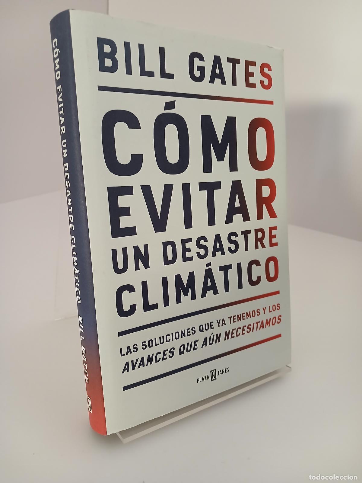 Libros de segunda mano: C&oacute;mo evitar un desastre clim&aacute;tico : las soluciones que ya tenemos y los avances que a&uacute;n necesitamos