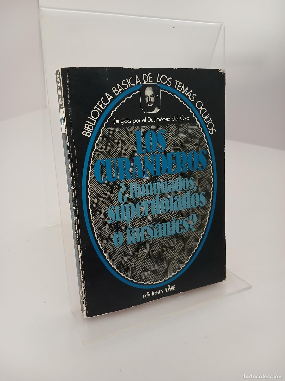 Libros de segunda mano: Los Curanderos iluminados, superdotados o farsantes - Jim&eacute;nez del Oso