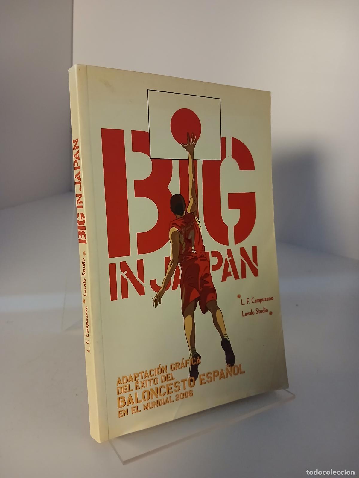 Libros de segunda mano: Big in Japan adaptaci&oacute;n gr&aacute;fica del &eacute;xito del baloncesto espa&ntilde;ol en el Mundial 2006 - Luis Felipe Ca