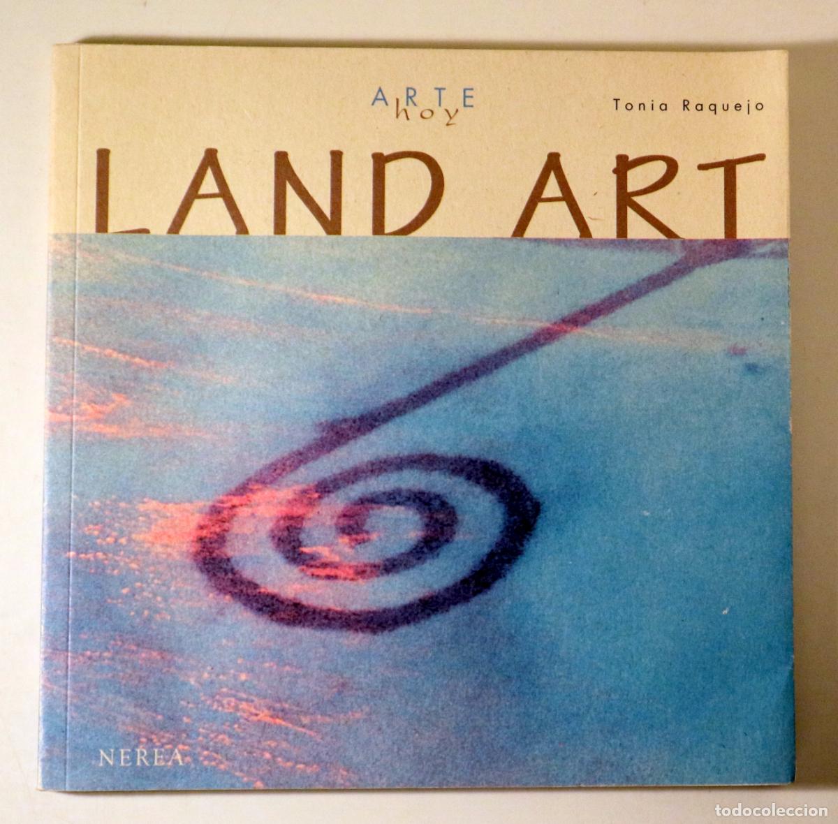 Livres d'occasion: RAQUEJO, Tonia - LAND ART - Madrid 1998 - Ilustrado