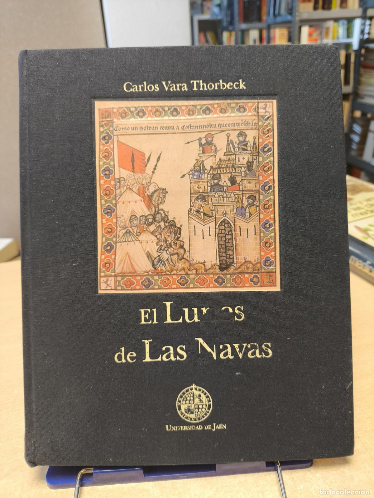 Gebrauchte B&uuml;cher: El Lunes de las Navas - Carlos Vara Thorbeck - Universidad de Ja&eacute;n. Batalla de las Navas de Tolosa -
