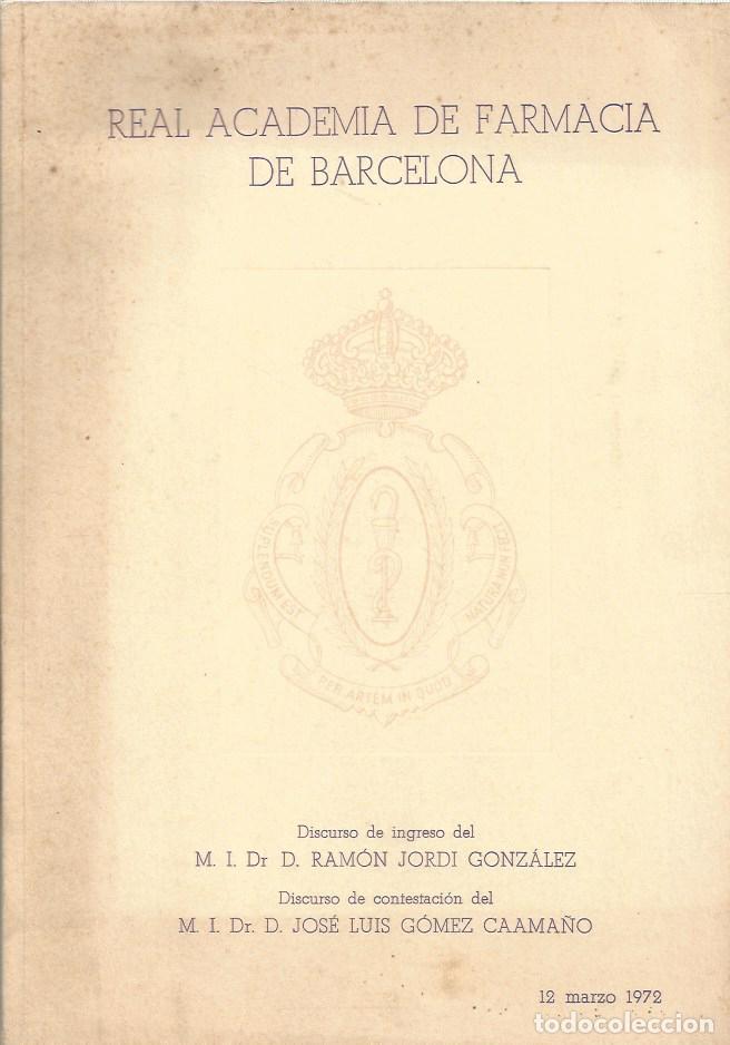 Libros de segunda mano: REAL ACADEMIA DE FARMACIA DE BARCELONA-Discurso ingreso M.I.Dr D. RAMON JORDI GONZALEZ