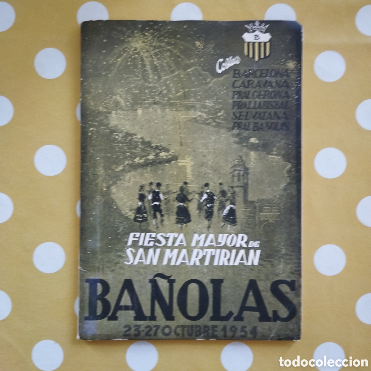 Libros de segunda mano: 1954 BA&Ntilde;OLAS FIESTA MAYOR DE SAN MARTIRIAN 23 27: OCTUBRE 1954 BANYOLES FESTA MAJOR