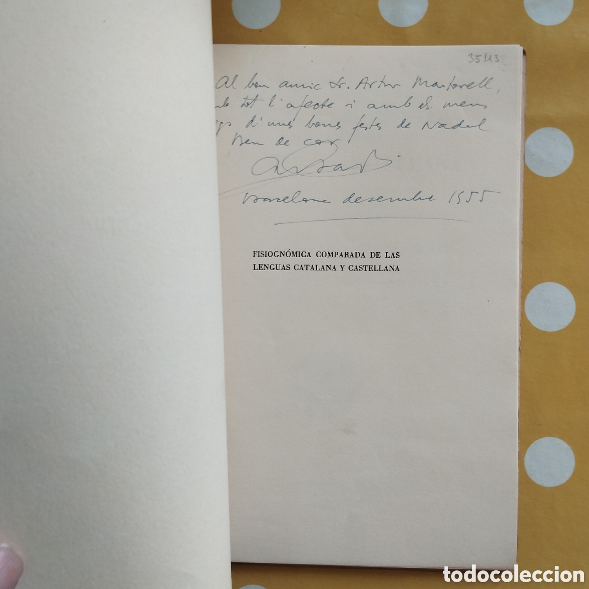 Libros de segunda mano: FISIOGNOMICA COMPARADA LENGUAS CATALANA CASTELLANA ANTONI BAD&Iacute;A MARGARIT DEDICAT&Ograve;RIA ARTUR MARTORELL
