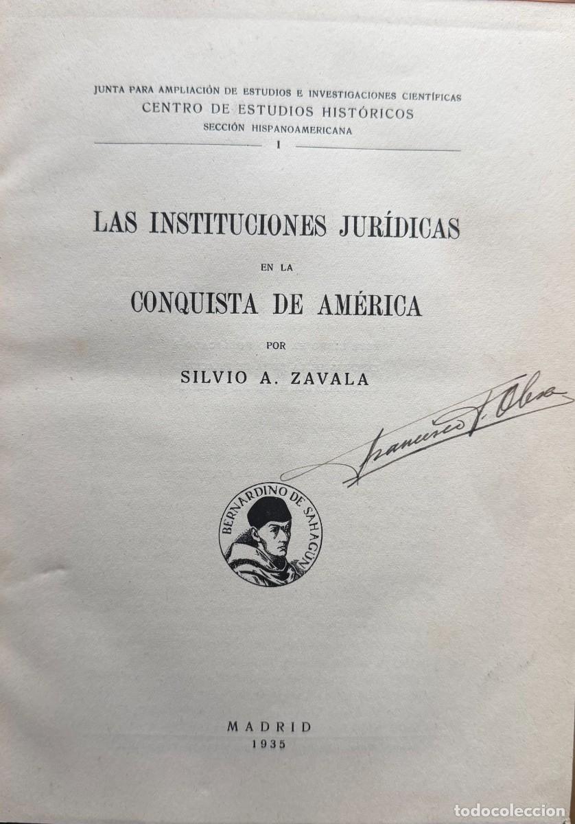 Libros de segunda mano: Zavala, Silvio. Las instituciones jur&iacute;dicas en la conquista de Am&eacute;rica. 1935